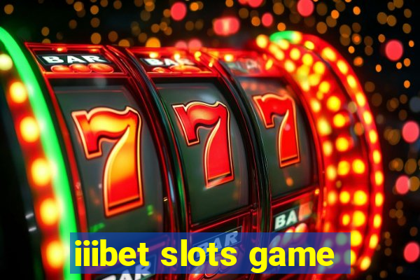 iiibet slots game